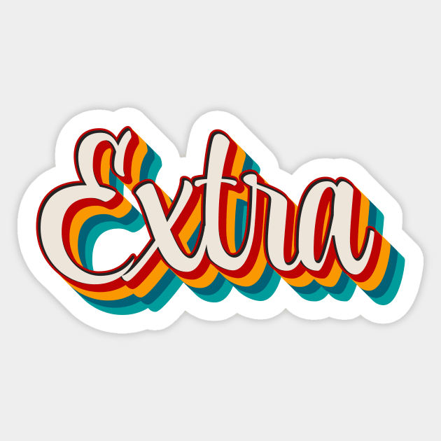 Extra Sticker by n23tees